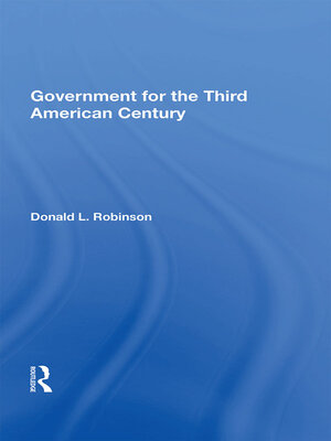 cover image of Government For the Third American Century